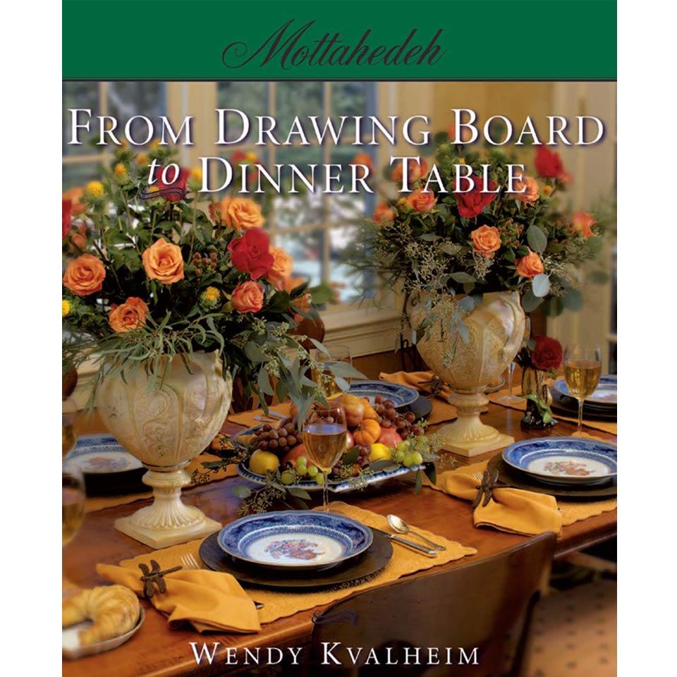 From Drawing Board To Table,by Wendy K