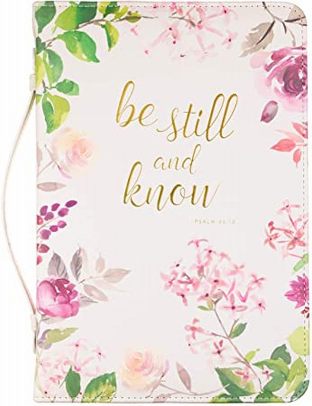 Bible Cover-Be Still and Know...