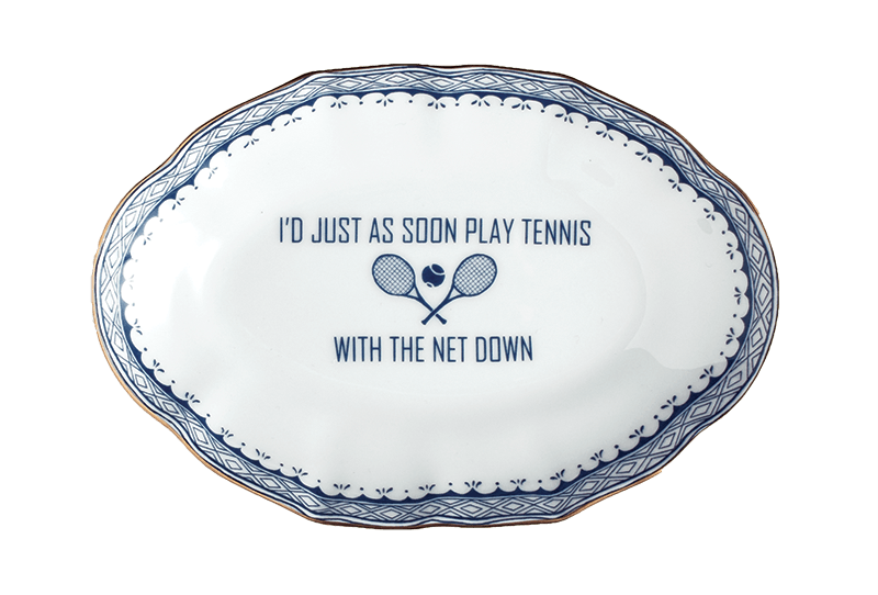I'D JUST AS SOON PLAY TENNIS