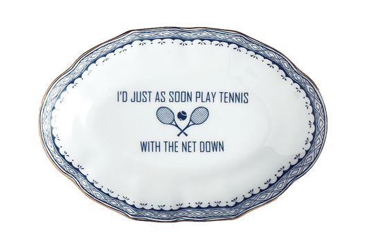 I'D JUST AS SOON PLAY TENNIS