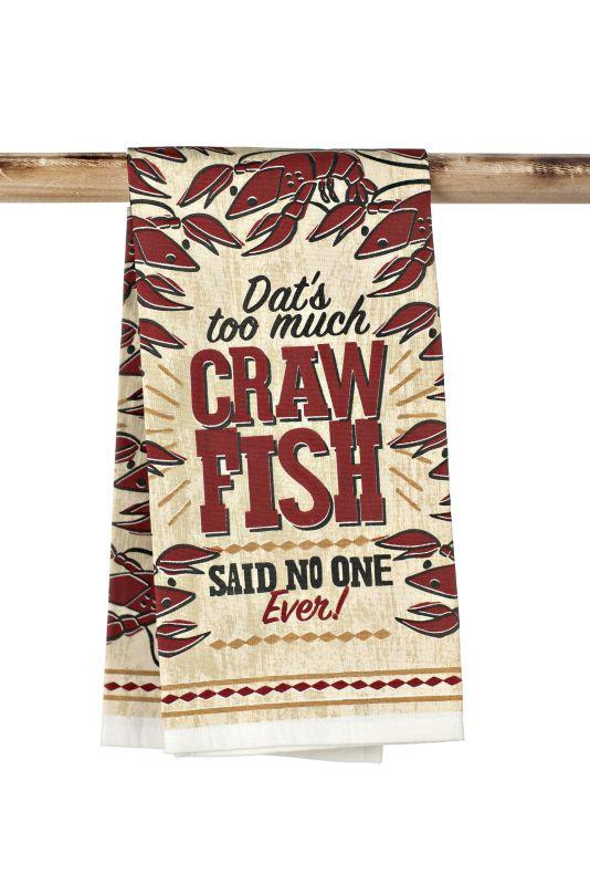 Kitchen Towel-Dat's Too Much Crawfish