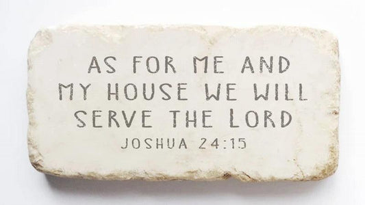 Scripture Stone-Joshua 24:15